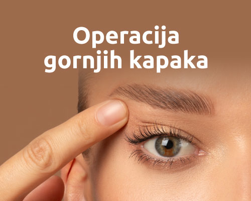 Ne propustite specijalnu ponudu – operacija gornjih kapaka po sniženoj ceni