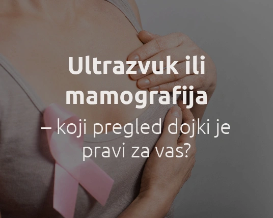 Ultrazvuk ili mamografija – koji pregled dojki je za vas | MediGroup